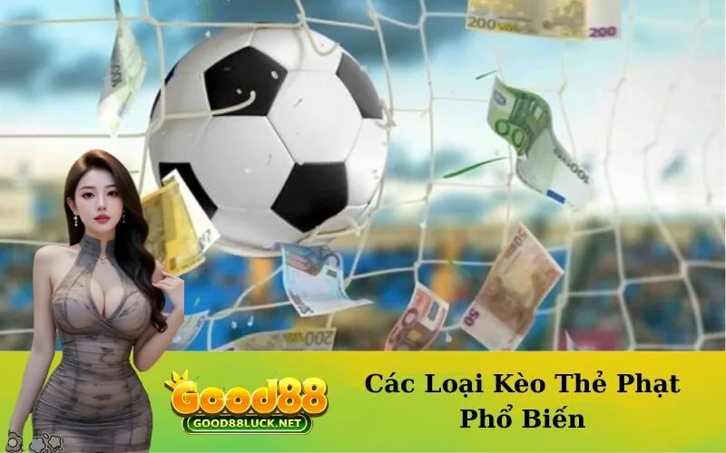 Các Loại Kèo Thẻ Phạt Phổ Biến