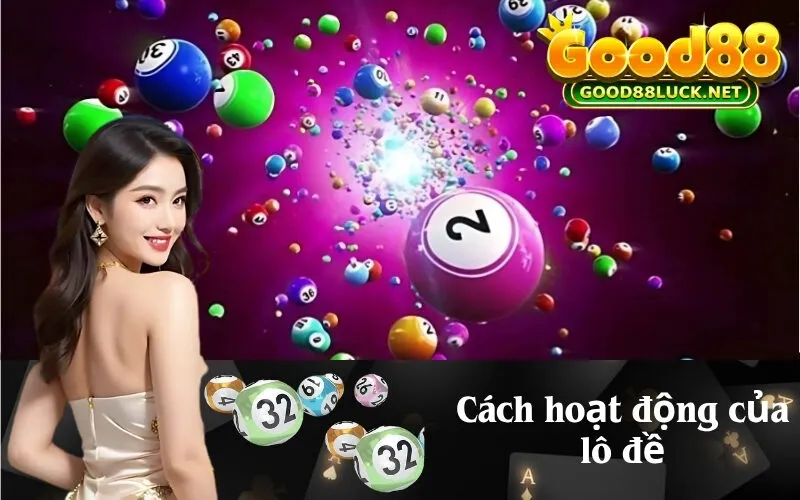 Cách hoạt động của lô đề