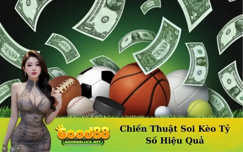 Chiến Thuật Soi Kèo Tỷ Số Hiệu Quả