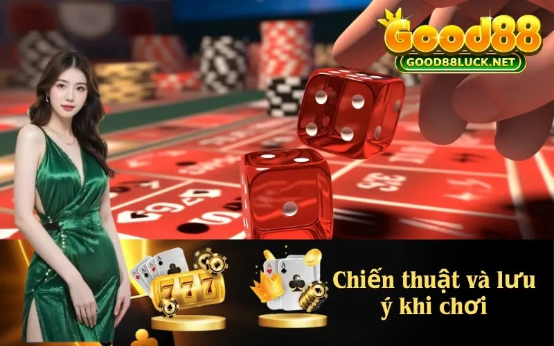 Chiến thuật và lưu ý khi chơi