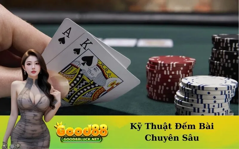 Kỹ Thuật Đếm Bài Chuyên Sâu