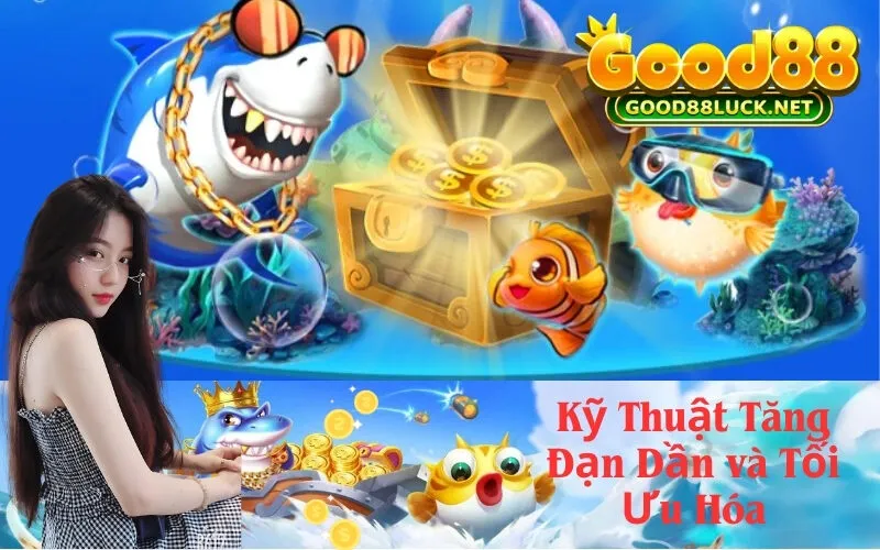Kỹ Thuật Tăng Đạn Dần và Tối Ưu Hóa