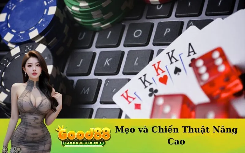 Mẹo và Chiến Thuật Nâng Cao