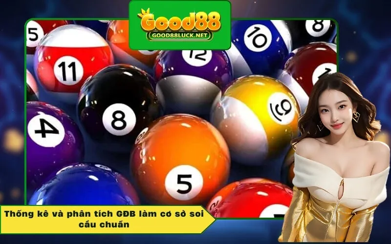 Thống kê và phân tích GĐB làm cơ sở soi cầu chuẩn