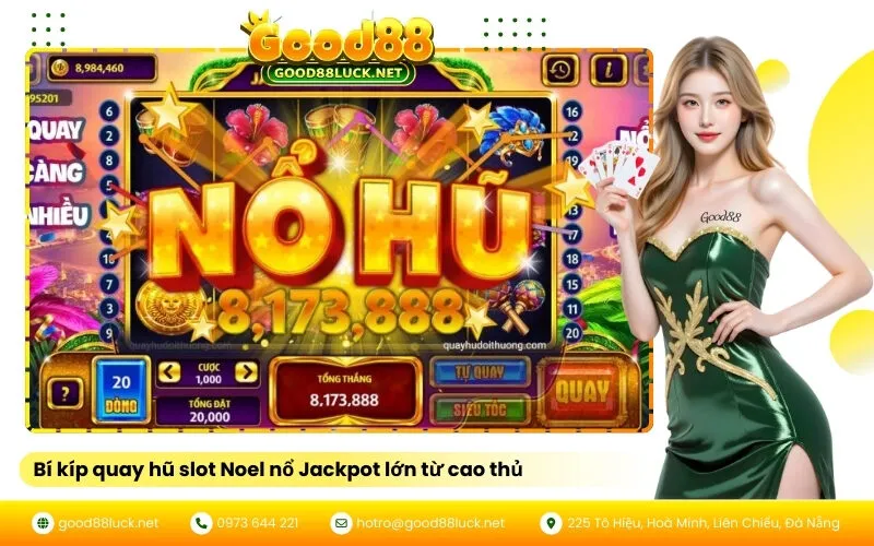 Bí kíp quay hũ slot Noel nổ Jackpot lớn từ cao thủ